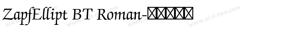 ZapfEllipt BT Roman字体转换